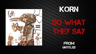 Korn - Do What They Say [Lyrics Video]
