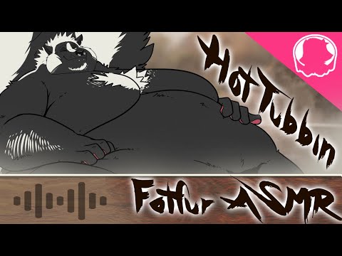 Hot Tubbin (Fat Fur stomach sounds ASMR)
