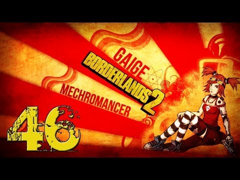 Borderlands 2 Mechromancer Playthrough #1 - Episode 46 - Lynchwood