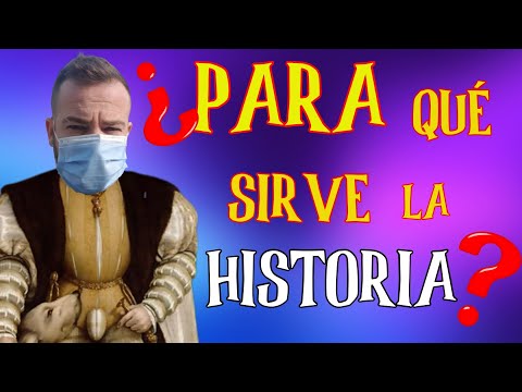 🔴 ¿PARA QUÉ SIRVE LA HISTORIA? 🔴