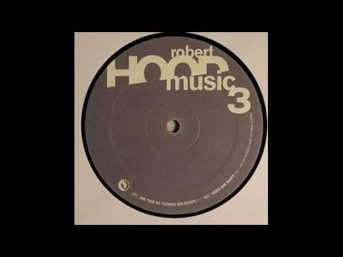 Robert Hood - And Then We Planned Our Escape