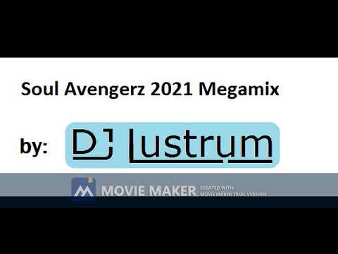 Soul Avengers 2021 Megamix by DJ Lustrum
