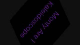 Kaleidoscope -  Monty Are I. LYRICS