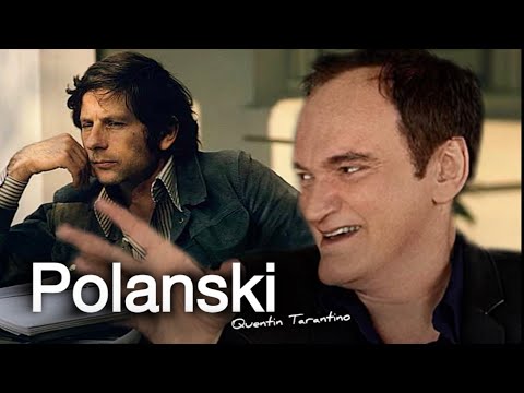 Quentin Tarantino thoughts on Roman Polanski