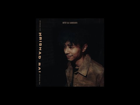 Bitey Ka Samjhana - Hrishad Rai [Official Audio]