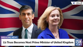 Liz Truss Becomes Next Prime Minister of the United Kingdom