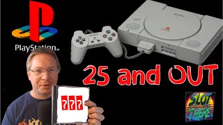 25 and out PS1