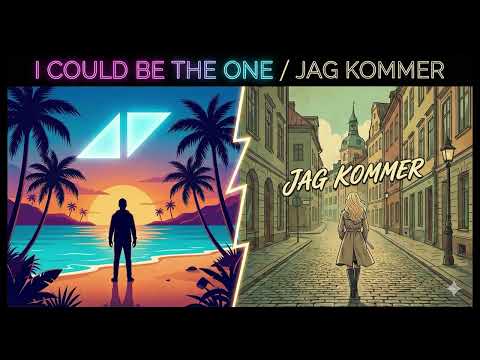 Avicii x Veronica Maggio [I could be the one, Jag  kommer] Mashup