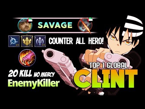 Epic SAVAGE with 20 KILL!! Clint No Mercy by EnemyKiller Top 1 Global Clint ~ Mobile Legends