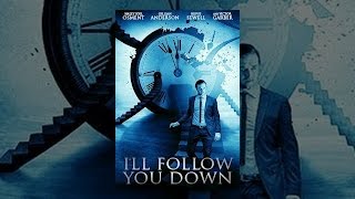 I'll Follow You Down