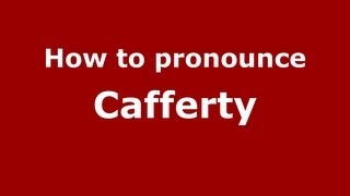 How to pronounce Cafferty