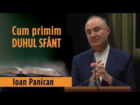 Ioan Panican - Cum primim Duhul Sfânt