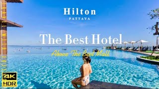 🇹🇭Hilton Pattaya: Best 5 Star Luxury Beach Front Hotel at Central Pattaya｜芭達雅希爾頓