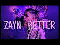 ZAYN - BETTER (One Take Live) Cover by Arham