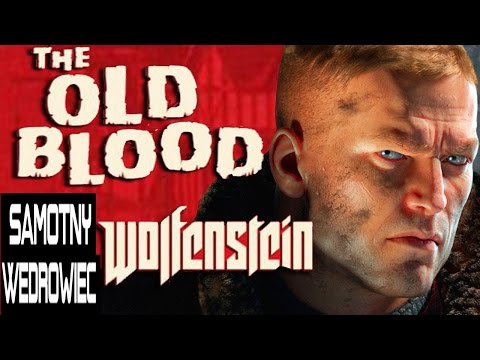 Wolfenstein: The Old Blood [#1] (+18) Powrót do Berlina |samotny wędrowiec|Zagrajmy w
