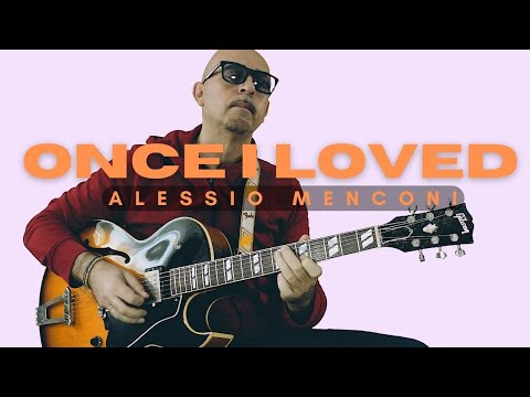 Once I loved| Alessio Menconi
