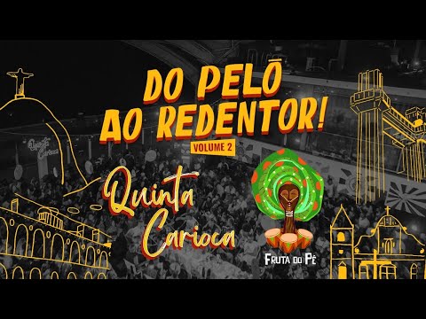 Quinta Carioca and Fruta do Pé