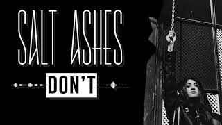 Salt Ashes - Don&#39;t (Official Audio)