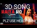 HAIYA HO 3D Item Song Of Marjaavaan Movie