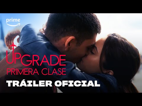 UPGRADE: Primera clase | Tráiler oficial | Prime Video España