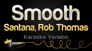 Download lagu Santana, Rob Thomas - Smooth (Karaoke Version) mp3