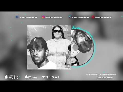 CHEIKHA RIMITI x KENDRICK LAMAR - RGOUD BIKRI (RAI RAP REMIX ) | DISCO HARAM