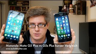 Motorola Moto G5 Plus vs G5s Plus kurzer Vergleich