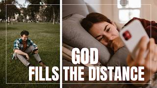 When You Love Someone Far Away | Prayer for Long Distance Relationships