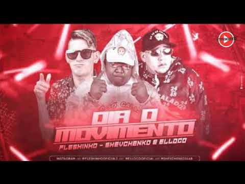 MC FLESHINHO SHEVCHENKO E ELLOCO - OIA O MOVIMENTO  (MÚSICA NOVA) +DOWNLOAD
