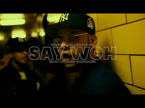 King Capo - SAY WOH - (Official Video) Prod. by Nigma