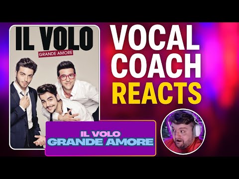 The Mix Does NOT Do Them Justice! - IL VOLO Sing Grande Amore | Vocal Coach Reacts/Analysis