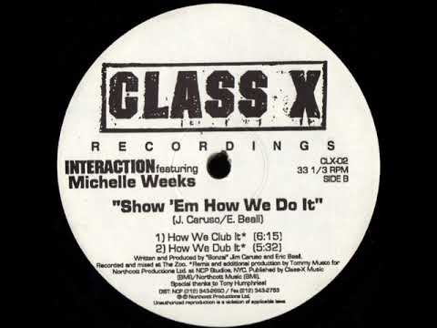 Interaction Featuring Michelle Weeks ‎– Show Em How We Do It (How We Dub It)