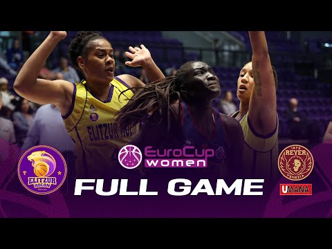 Elitzur Holon v Umana Reyer Venezia | Full Basketball Game | EuroCup Women 2022-23