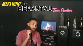 Download lagu LAGU TEMBANG KENANGAN || MERANTAU || MEKI NINO COVER mp3 Download lagu LAGU TEMBANG KENANGAN || MERANTAU || MEKI NINO COVER mp3
