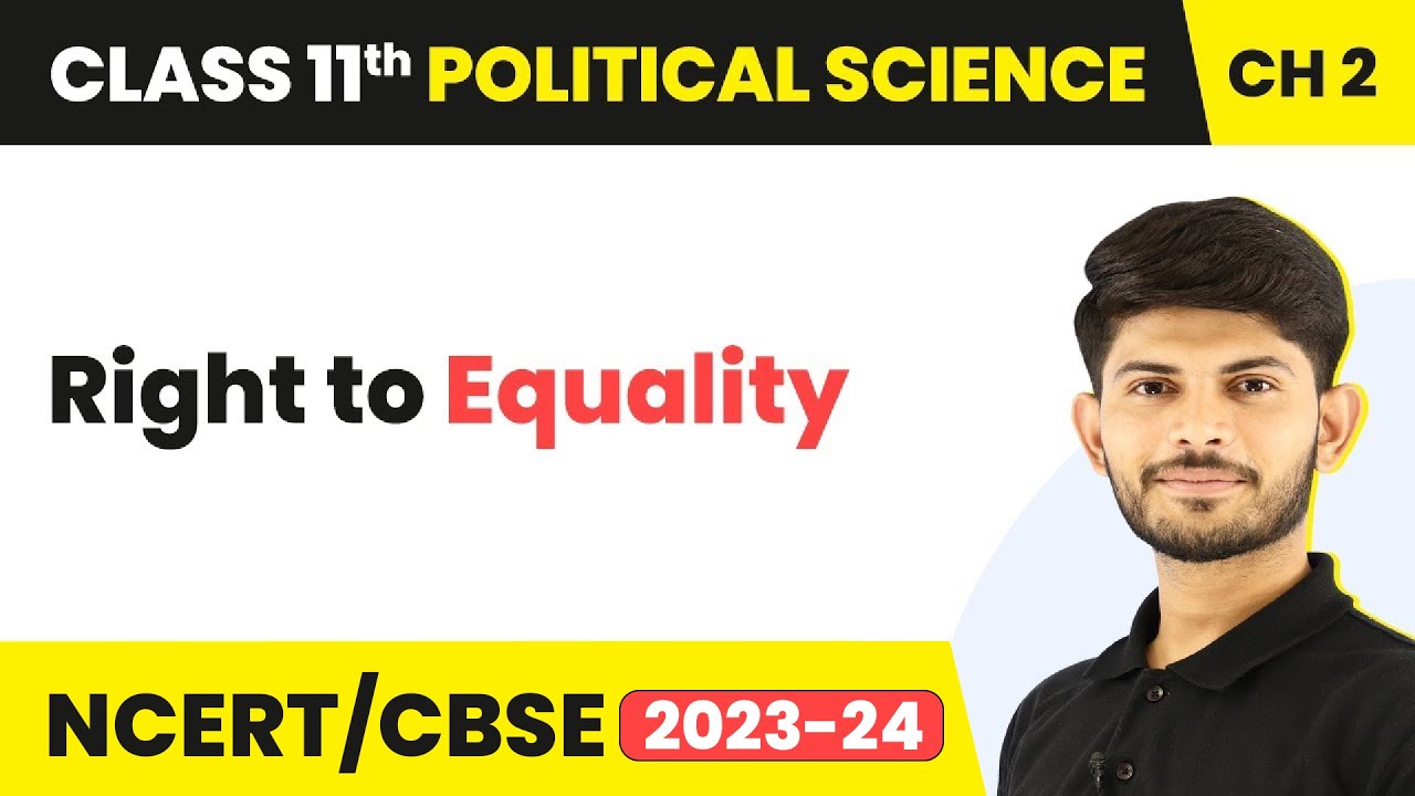 Right to Equality - Rights in the Indian Constitution | Class 11 Political Science