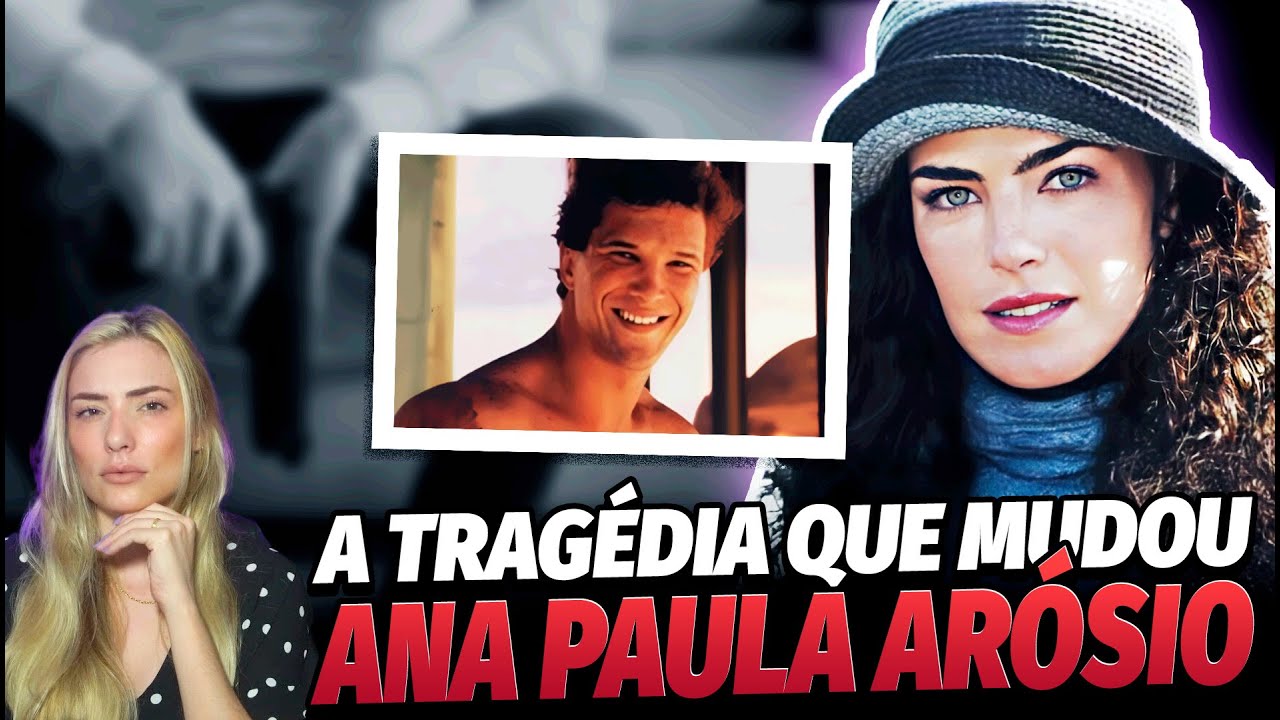 O TRÁGlC0 INCIDENTE QUE MUDOU A VIDA DE ANA PAULA ARÓSIO!