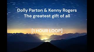 Dolly Parton &amp; Kenny Rogers - The greatest gift of all [1 HOUR LOOP]