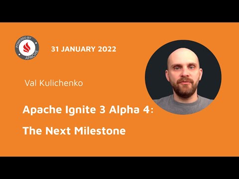 Apache Ignite 3.0 Alpha 4 | The Next Milestone