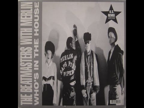 The Beatmasters With Merlin - Who's In The House (D.J. Pierre Mix)