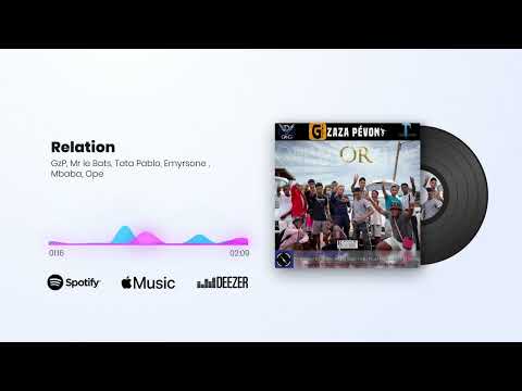 GzP - Relation (feat. Mr le Bats, Tata Pablo, Emyrsone , Mbaba & Opé)