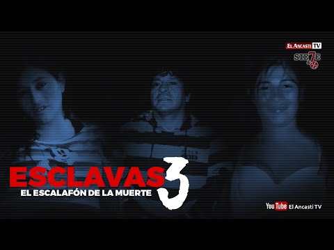 Esclavas 3: El escalafón de la muerte #Informe7yMedio