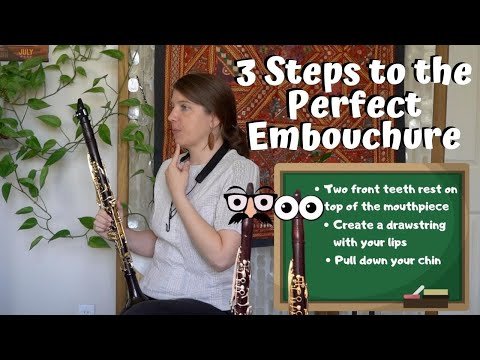 3 Steps to the Perfect Clarinet Embouchure