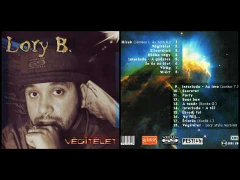 Lory B - Végítélet (HD) Teljes Album 2001