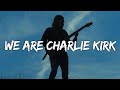 Spalexma We Are Charlie Kirk Lyrics Rock Version