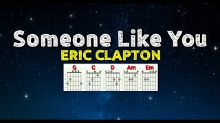 Someone Like You - Eric Clapton: Lyrics &amp; Easy Chords