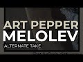 Art Pepper - Melolev (Alt. Take) (Official Audio)