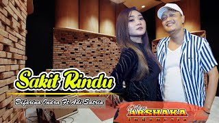 Download lagu Sakit Rindu - Difarina Indra feat Adi Satria - New Arshaka mp3