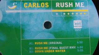 Carlos - Rush Me (Final Quest Mix) (1998)