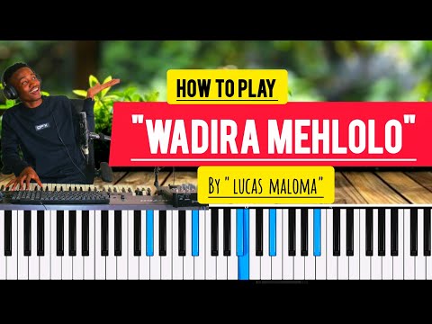 How to play🎹  || Wadira Mehlolo - Lucas Maloma || #pianolesson 