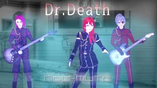 【バーチャルＶ系 】「Dr.Death」Not-MUTE【MV】
